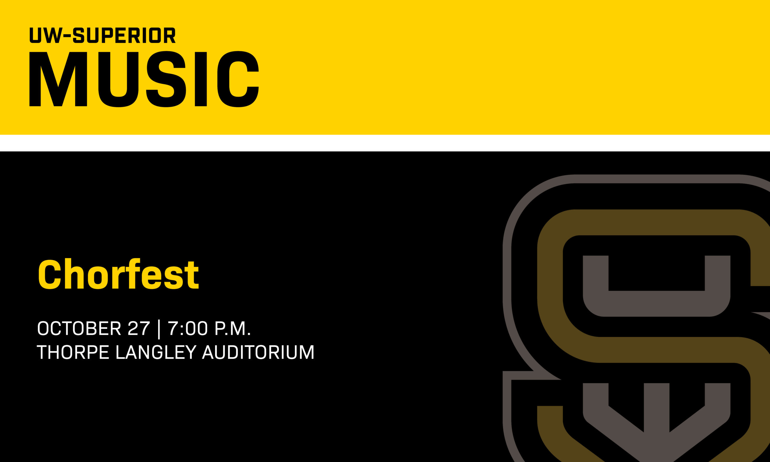 UW-Superior Music Chorfest: October 27, 7:00 P.M., Thorpe Langley Auditorium.
