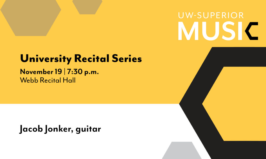 The University of Wisconsin-Superior Music Department will present guitarist and senior lecturer Jacob Jonker on Tuesday, November 19, at 7:30 p.m. in Webb Recital Hall as part of its University Recital Series.