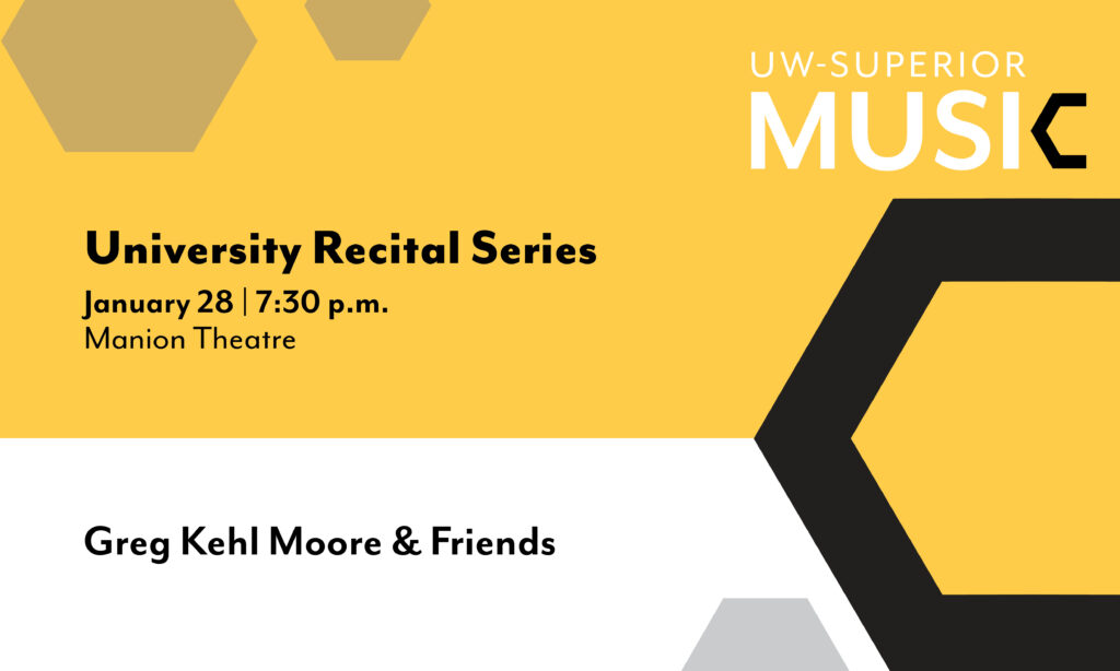 'University Recital Series' on January28, at 7:30 pm in Manion Theatre by Greg Kehl Moore & Friends