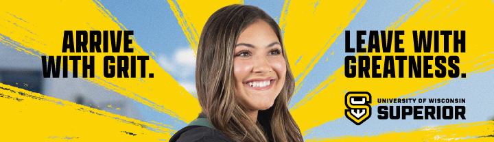 A smiling young woman stands in front of a yellow and gray background with bold text: “Arrive with grit. Leave with greatness.” Includes the University of Wisconsin-Superior logo and name.