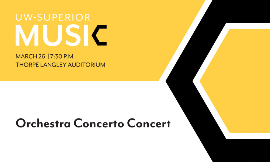 A promotional graphic for the Orchestra Concerto Concert at UW-Superior, scheduled for March 26 at 7:30 p.m. in Thorpe Langley Auditorium, with a yellow, white, and black geometric design.