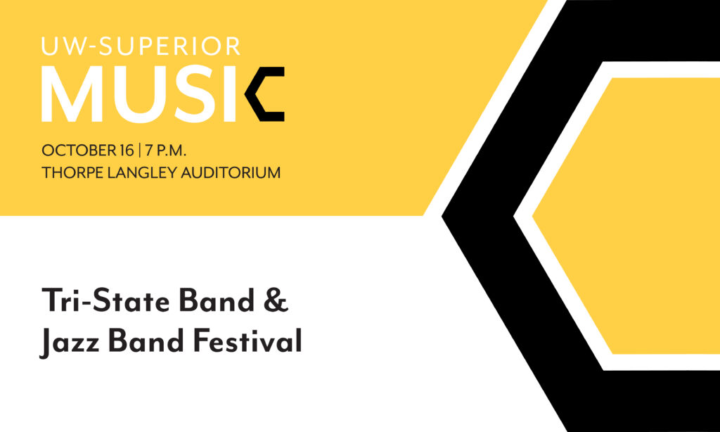 Promotional poster for UW-Superior Music’s Tri-State Band & Jazz Band Festival on October 16 at 7 p.m. in Thorpe Langley Auditorium, with bold yellow, black, and white geometric design.