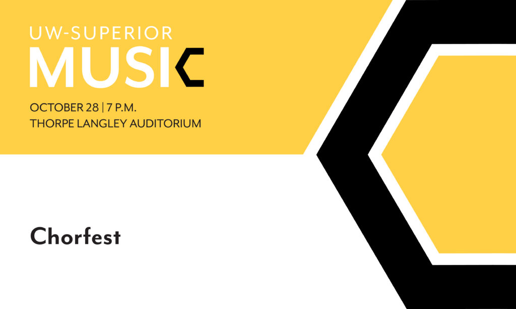 Promotional graphic for UW-Superior Music Chorfest, featuring bold yellow, black, and white geometric shapes; event is October 28, 7 p.m. at Thorpe Langley Auditorium.