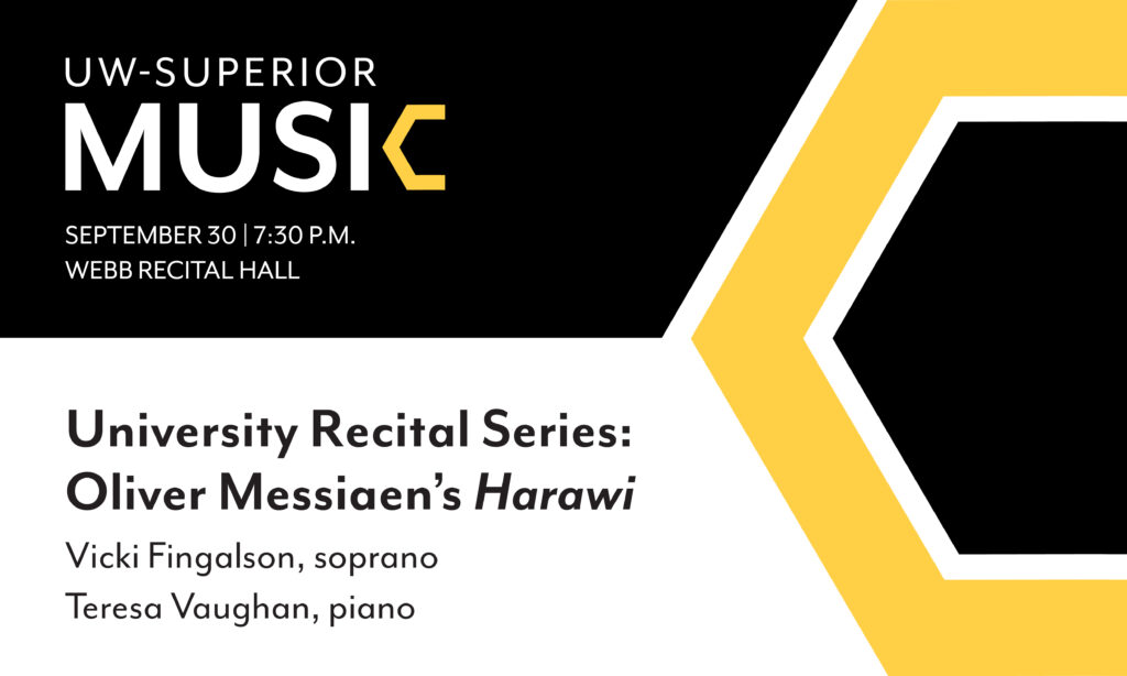Promotional graphic for UW-Superior Music recital on September 30 at 7:30 p.m., featuring Oliver Messiaen’s Harawi with Vicki Fingalson (soprano) and Teresa Vaughan (piano), at Webb Recital Hall.