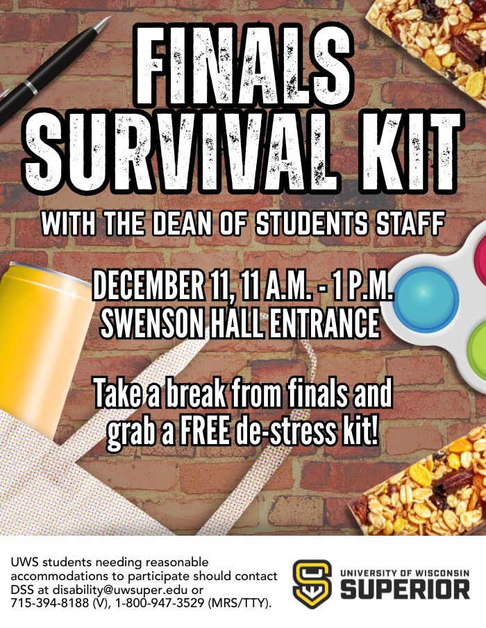 Event flyer with bold text: Finals Survival Kit with the Dean of Students Staff, event date and time, and details about receiving a free de-stress kit at Swenson Hall. University of Wisconsin-Superior logo at the bottom.