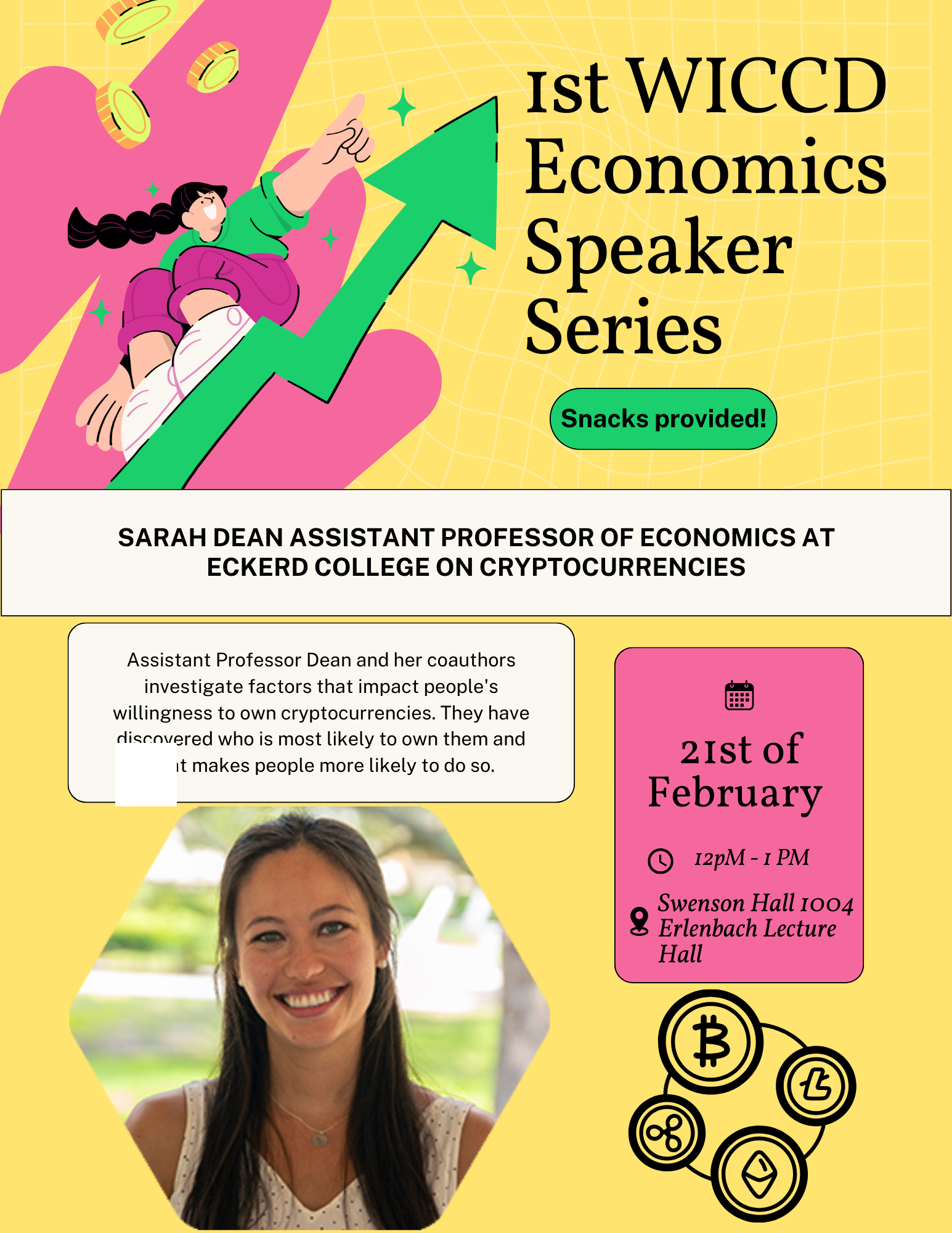 '1st WICCD Economics Speaker Series: Cryptocurrencies' by Sarah Dean, Assistant Professor of Economics at Eckerd College from 12pm-1pm at Swenson Hall 1004, Erlenbach Lecture Hall.