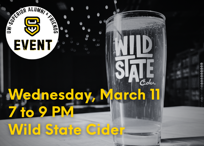 A pint glass with Wild State Cider printed on it sits on a table. Text reads: Wednesday, March 11, 7 to 9 PM, Wild State Cider. UW-Superior Alumni & Friends Event logo is in the corner.