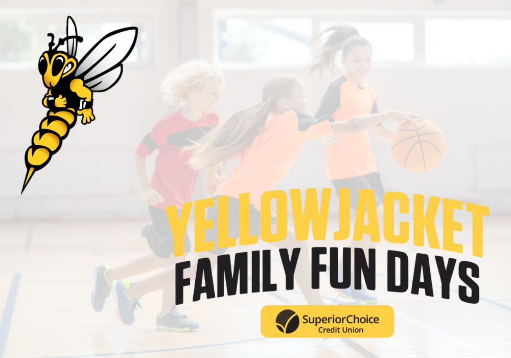 Three kids play basketball indoors. A large yellow jacket mascot and bold text read Yellowjacket Family Fun Days. The Superior Choice Credit Union logo appears at the bottom.