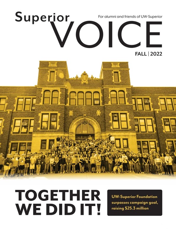 Cover of Superior Voice magazine, Fall 2022, showing a large group gathered in front of a historic brick building. Headline reads, Together We Did It! UW-Superior alumni celebrate achievements as the Foundation surpasses its campaign goal, raising $25.3 million.